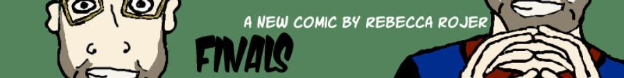 Finals: A new Comic by Rebecca Rojer